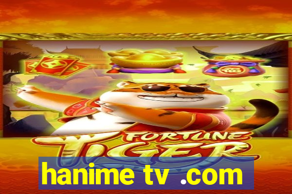 hanime tv .com